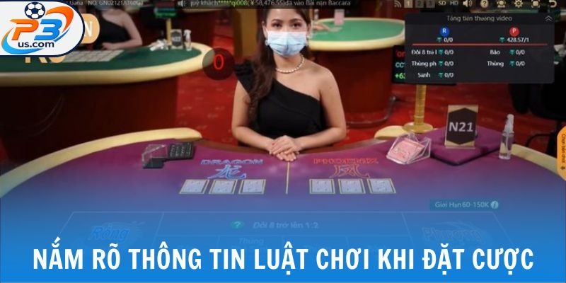 Nắm rõ thông tin luật chơi khi đặt cược