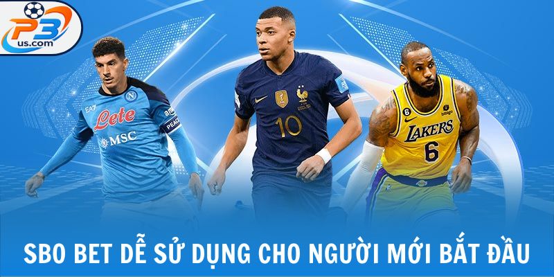 SBO BET dễ sử dụng cho người mới bắt đầu