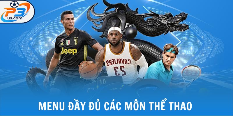 Menu đầy đủ các môn thể thao với số lượng trận đấu