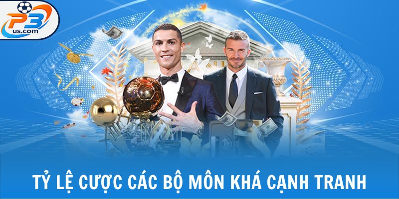 Tỷ lệ cược các bộ môn khá cạnh tranh