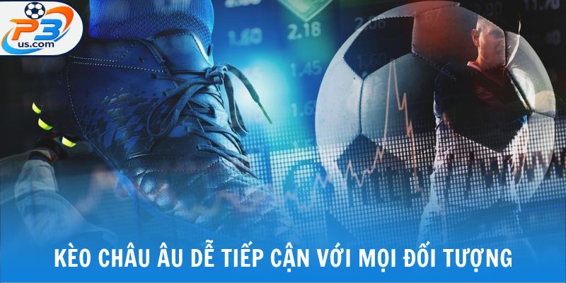 THỂ THAO P3 3 Kèo châu Âu dễ tiếp cận với mọi đối tượng